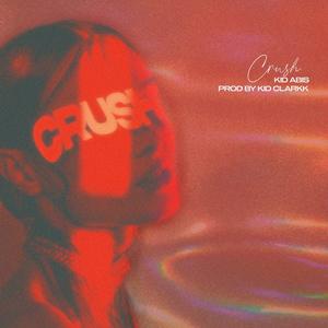 Crush(feat. Kidd Clark)