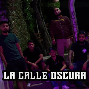 LA CALLE OSCURA (feat. Kema Punto, Kiroz & Kdr Familia) (Explicit)