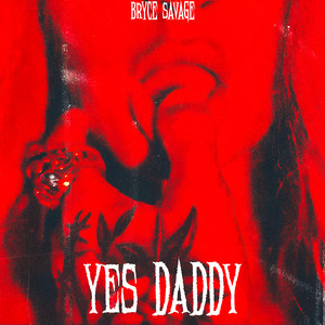 Yes Daddy (Explicit)