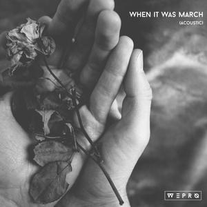 When It Was March (Acoustic)