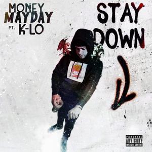 Stay Down (feat. K Lo) [Explicit]