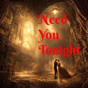 Need You Tonight