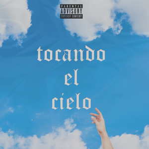 Tocando el cielo (Explicit)