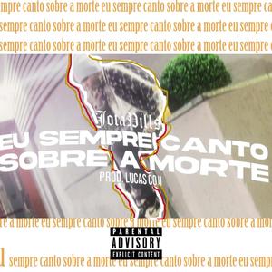 Eu sempre canto sobre a morte (feat. Lucas Coji) (Explicit)