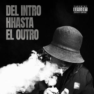 Del Intro Hasta El Outro. (Explicit)