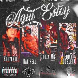 Choza mc (Aqui Estoy) (feat. Kreyente, Rat Real & Edma Doble H) (Explicit)