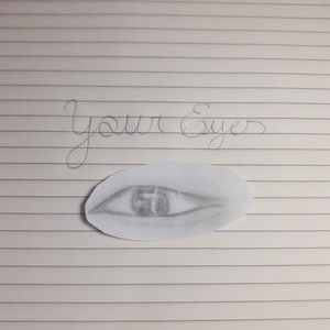 Your Eyes