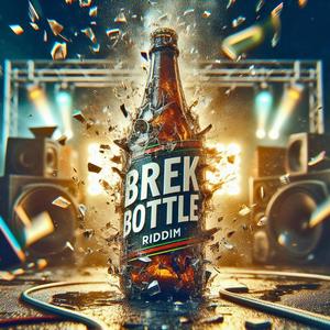 Brek Bottle Riddim