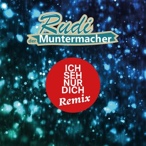 Ich seh nur Dich (Remix)