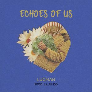 ECHOES OF US (feat. Lil Ak 100)