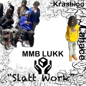 Slatt Work (feat. Lahace) [Explicit]