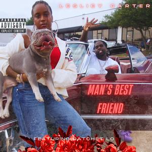 Man's Best Friend (feat. Ratchet Lo) (Explicit)