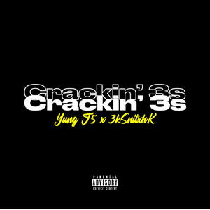 Crackin' 3s (feat. 3kSnitxhK) [Remix] [Explicit]