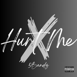 Hurt Me (Explicit)