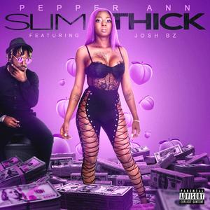 Slim Thick (feat. Josh Bz) [Explicit]