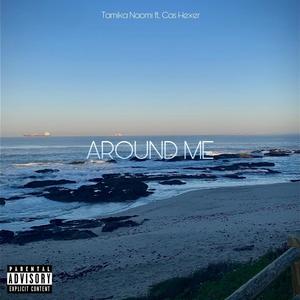 AROUND ME (feat. Cas Hexer) [Explicit]