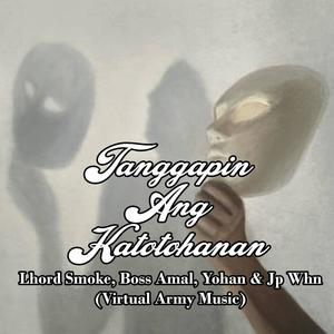 Tanggapin Ang Katotohanan (Virtual Army Music) (Explicit)