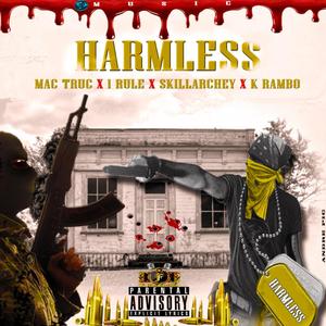Harmless(feat. 1Rule, Skillarchey & k Rambo)