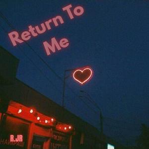 Return To Me