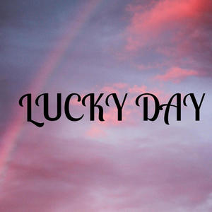 Lucky Day (Explicit)