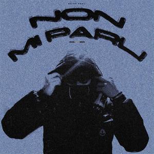 NON MI PARLI (Explicit)