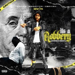 Its A Robbery (Explicit)