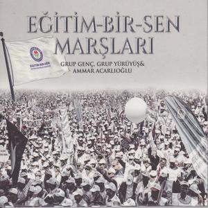 Eğitim Bir-Sen Marşları