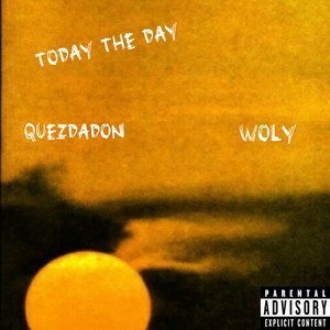 Today the Day (Explicit)