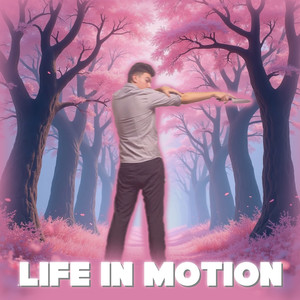 Life in Motion