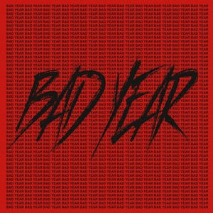 나쁜X(BAD YEAR) (坏女人)