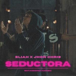Seductora (feat. Eliah)