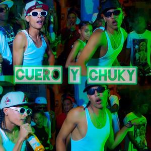 Cuero Y Chuky (feat. Alam Yetto) [Explicit]