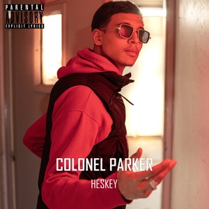 Colonel Parker (Explicit)