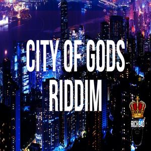 City Of Gods Riddim