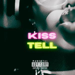 KISS & TELL (feat. Tr3.lxgy) [Explicit]