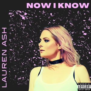 Now I Know (Explicit)