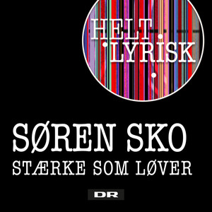 Stærke Som Løver (Fra 'Helt Lyrisk')