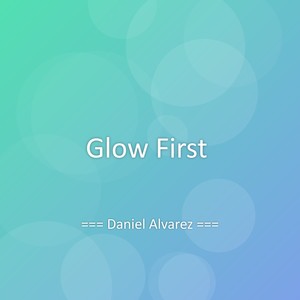 Glow First