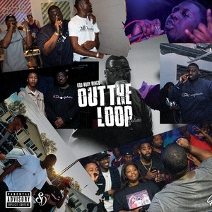 Out The Loop (Explicit)