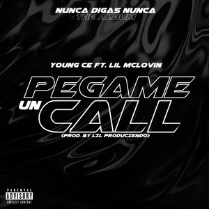 Pegame un Call (Explicit)