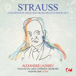 Strauss: Concerto for Violin and Orchestra in D Minor, Op. 8 (Digitally Remastered)