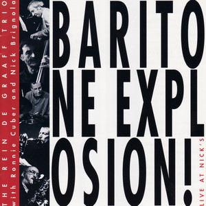 Baritone Explosion! - Live at Nick's