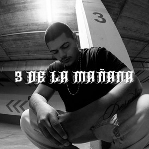 3 DE LA MAÑANA