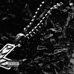 Say My Name (Explicit)