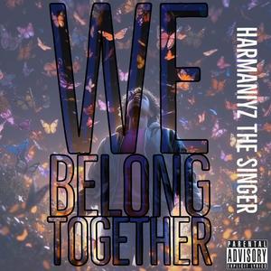 We Belong Together feat (feat. Modezart On The Beat) [Explicit]