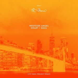Westside Angel - Heart + Soul (City Soul Project Remix|Edit)