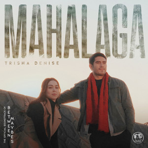 Mahalaga (From "Between Maybes")