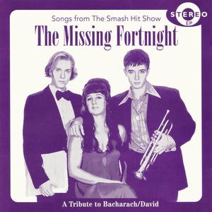Songs from The Missing Fortnight – A Tribute to Bacharach/David