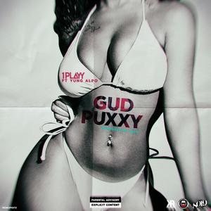 Gud Puxxy (feat. Yung Alpo) [Explicit]