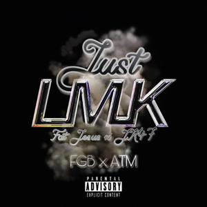 Just LMK (feat. JK47) (Explicit)